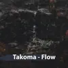 Takoma - Flow - Single